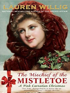 The Mischief of the Mistletoe<br> A Pink Carnation Christmas